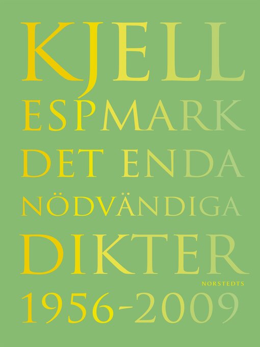 Titeldetaljer för Det enda nödvändiga, Dikter 1956-2009 av Kjell Espmark - Tillgänglig